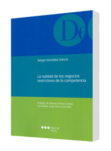 LA NULIDAD DE LOS NEGOCIOS RESTRICTIVOS DE LA COMPETENCIA